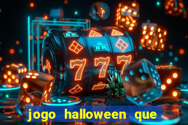 jogo halloween que ganha dinheiro